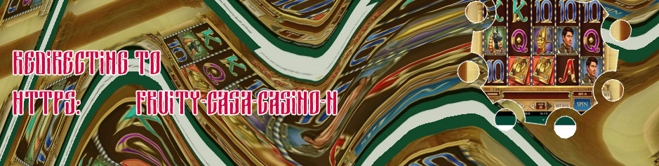 Fruity casa casino no deposit bonus