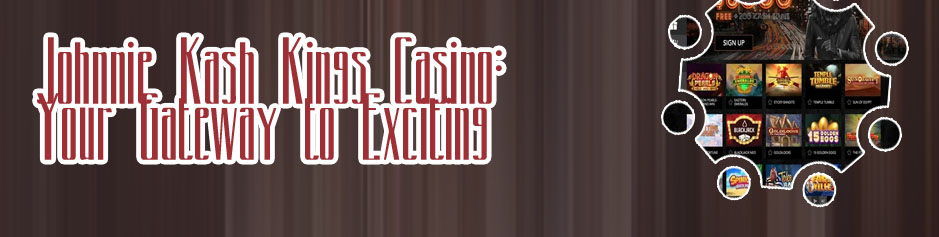 Johnnie kash kings casino